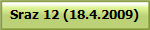 Sraz 12 (18.4.2009)