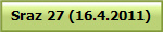 Sraz 27 (16.4.2011)