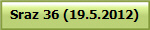 Sraz 36 (19.5.2012)