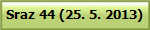 Sraz 44 (25. 5. 2013)