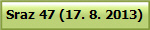 Sraz 47 (17. 8. 2013)