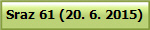Sraz 61 (20. 6. 2015)
